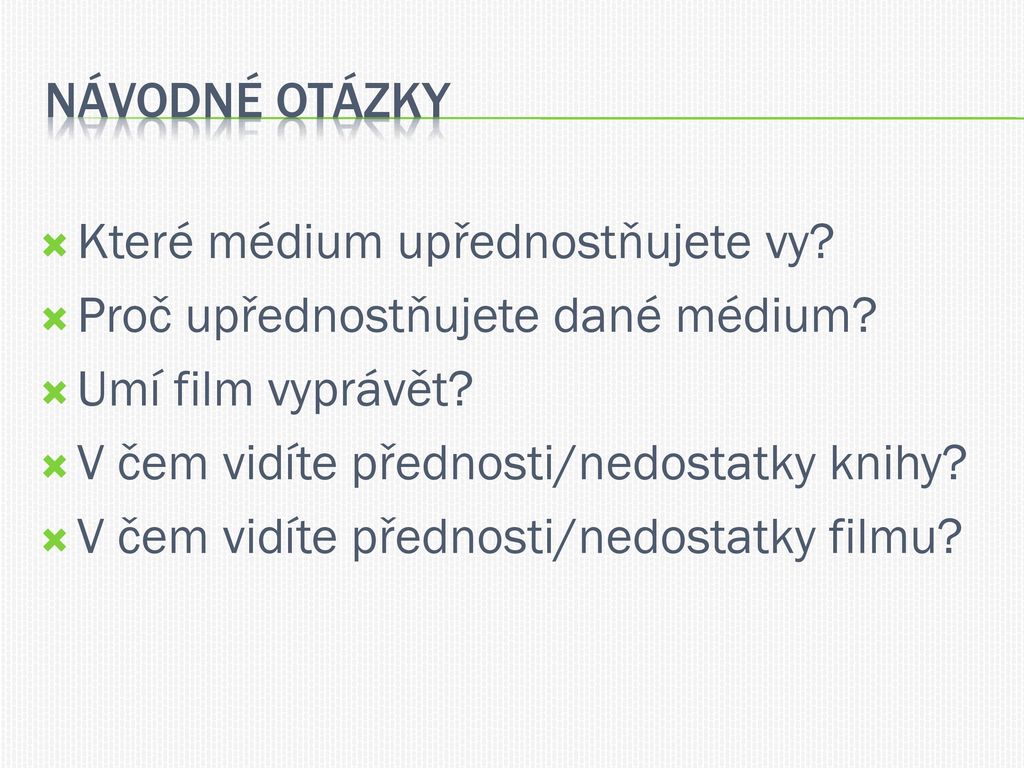 Promítání filmových sekvencí Pro naše účely můžeme využít následující